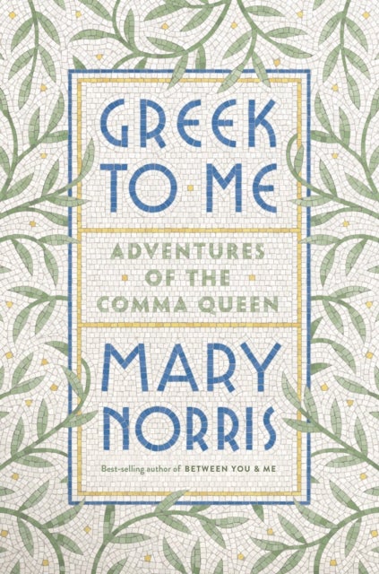 Greek to Me: Adventures of the Comma Queen - Adventures of the Comma Queen