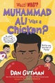 Muhammad Ali Was a Chicken?
