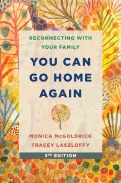 You Can Go Home Again - Reconnecting with Your Family