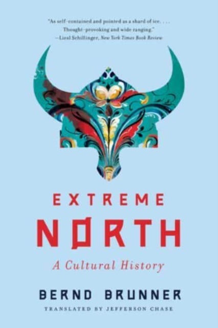 Extreme North - A Cultural History
