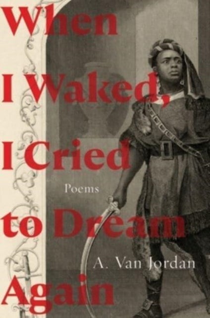 When I Waked, I Cried To Dream Again - Poems