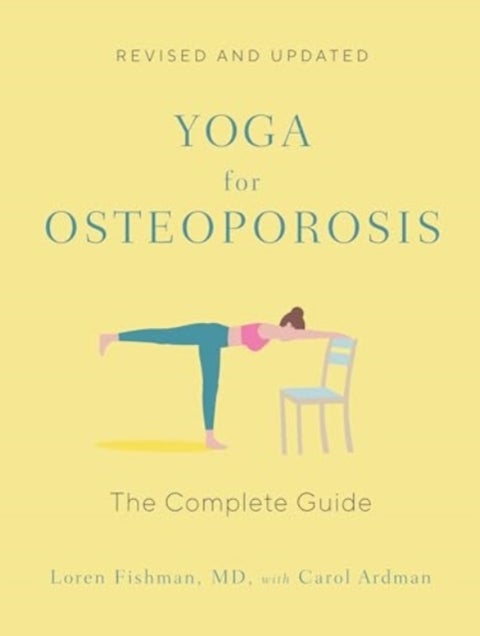 Yoga for Osteoporosis - The Complete Guide - The Complete Guide