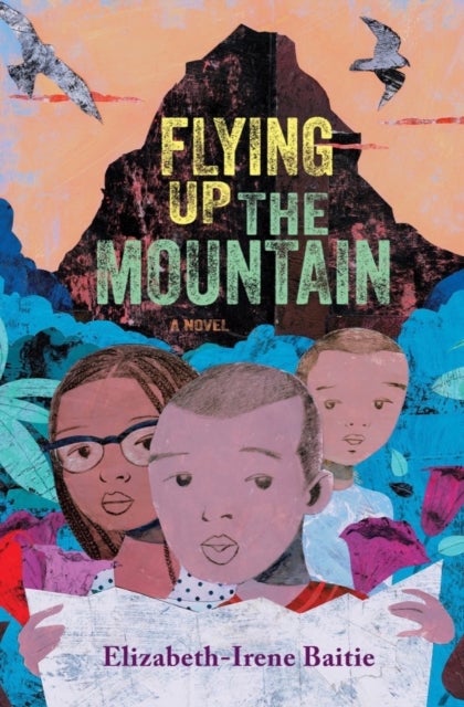 Flying Up the Mountain - A Novel