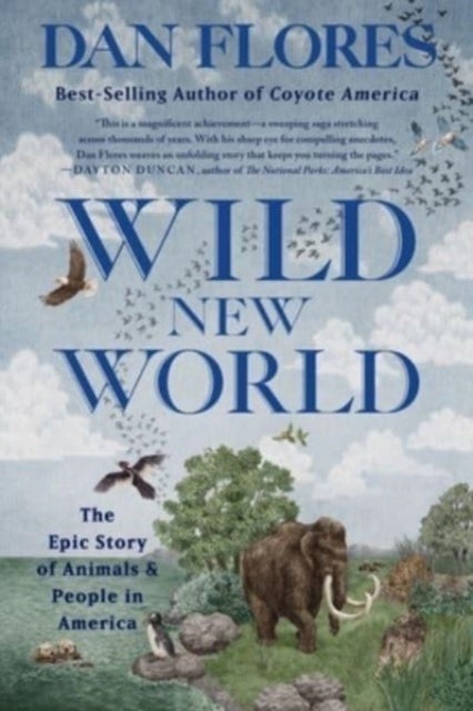 Wild New World - The Epic Story of Animals and People in America