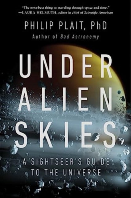 Under Alien Skies - A Sightseer's Guide to the Universe