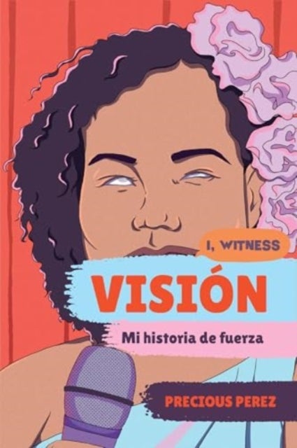 Vision (Vision Spanish Language Edition) - Mi historia de fuerza - Mi Historia De Fuerza/ My Story of Strength
