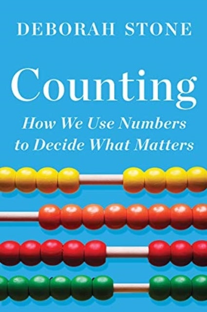 Counting - How We Use Numbers to Decide What Matters