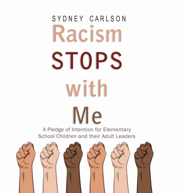 Racism STOPS with Me - A Pledge of Intention for Elementary School Children (and their Adult Leaders)