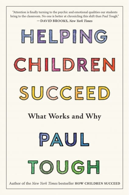 Helping Children Succeed - What Works and Why