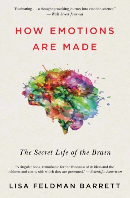 How Emotions Are Made - The Secret Life of the Brain