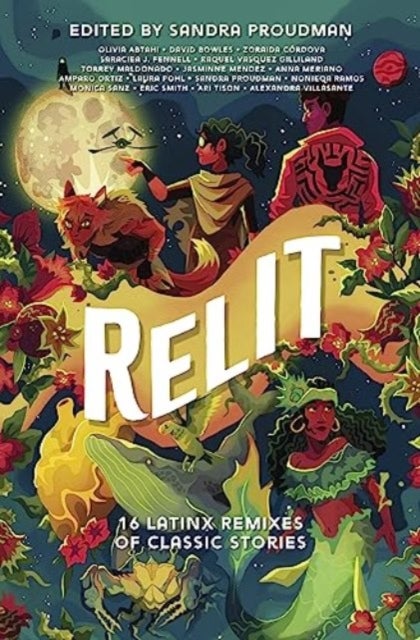 Relit - 16 Latinx Remixes of Classic Stories