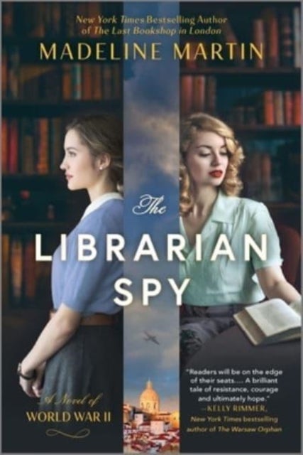 The Librarian Spy - A Novel of World War II