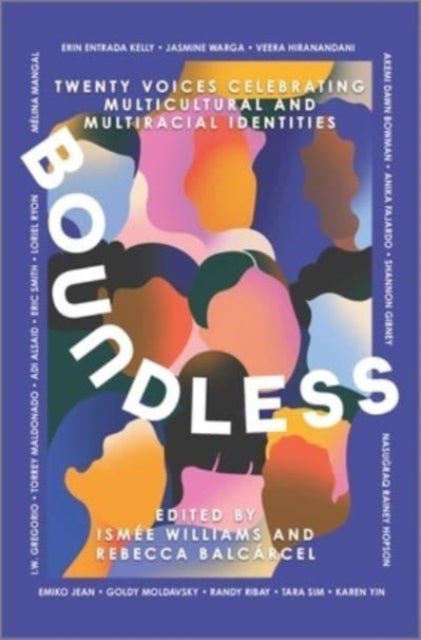 Boundless - Twenty Voices Celebrating Multicultural and Multiracial Identities