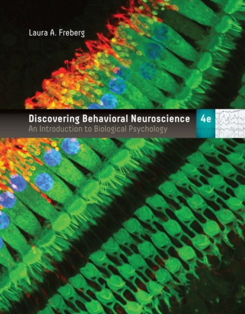 Discovering Behavioral Neuroscience - An Introduction to Biological Psychology