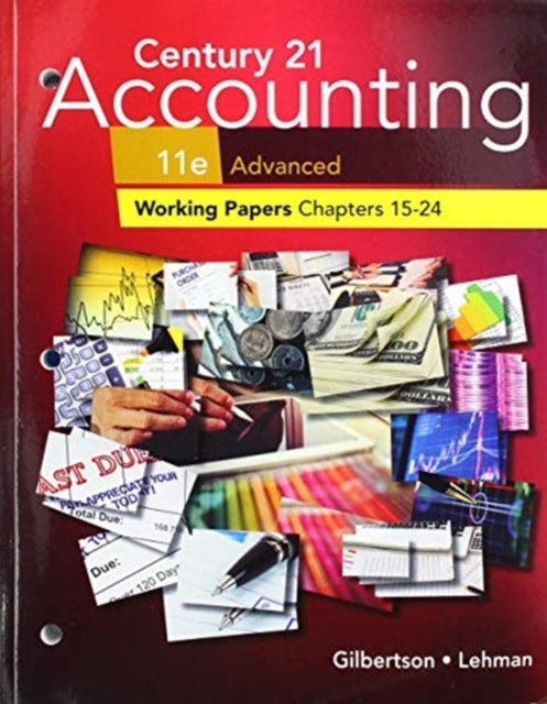 Print Student Working Papers (Chapters 15-24) for Century 21  Accounting: Advanced, 11th