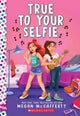 True To Your Selfie: A Wish Novel