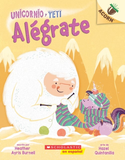 Unicornio y Yeti 4: Alegrate (Cheer Up) - Un libro de la serie Acorn