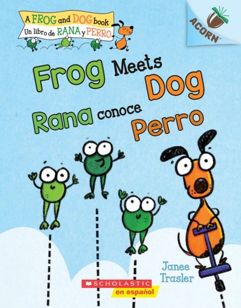 Frog Meets Dog / Rana conoce Perro (Bilingual) - Un libro de la serie Acorn