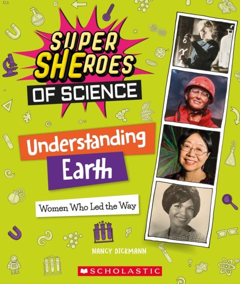Understanding Earth: Women Who Led the Way (Super SHEroes of Science) - Women Who Led the Way (Super SHEroes of Science)