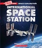 The International Space Station (A True Book: Space Exploration)