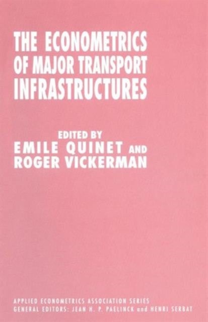 The Econometrics of Major Transport Infrastructures