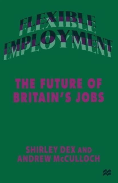 Flexible Employment - The Future of Britain’s Jobs