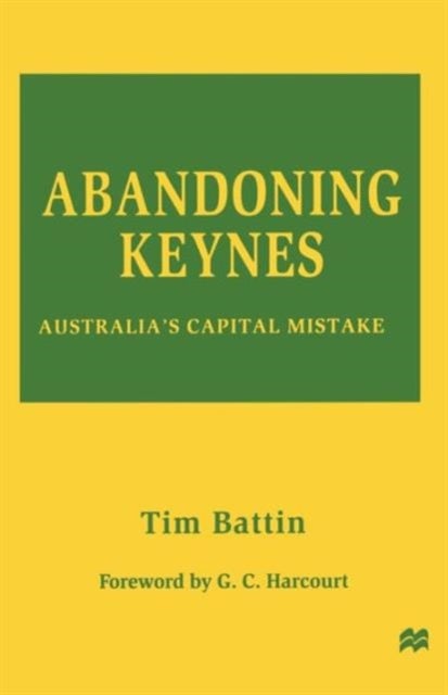 Abandoning Keynes - Australia’s Capital Mistake