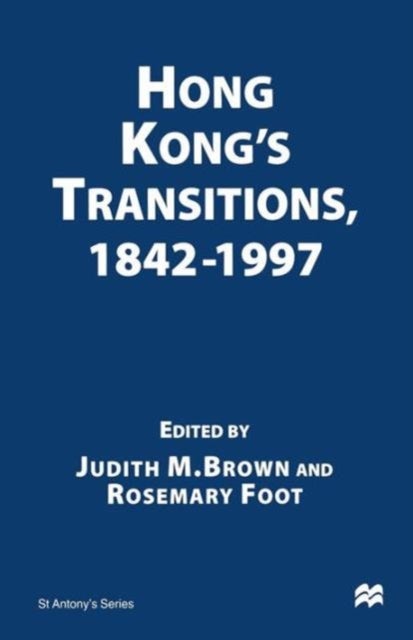 Hong Kong’s Transitions, 1842–1997