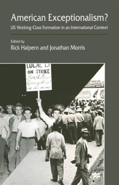 American Exceptionalism? - US Working-Class Formation in an International Context