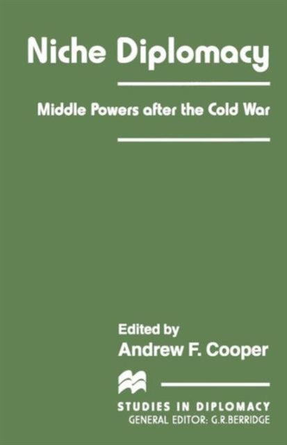 Niche Diplomacy - Middle Powers after the Cold War