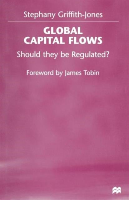 Global Capital Flows - Should they be Regulated?