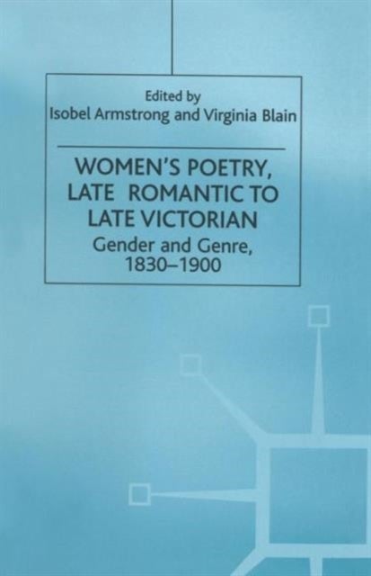 Women’s Poetry, Late Romantic to Late Victorian - Gender and Genre, 1830–1900