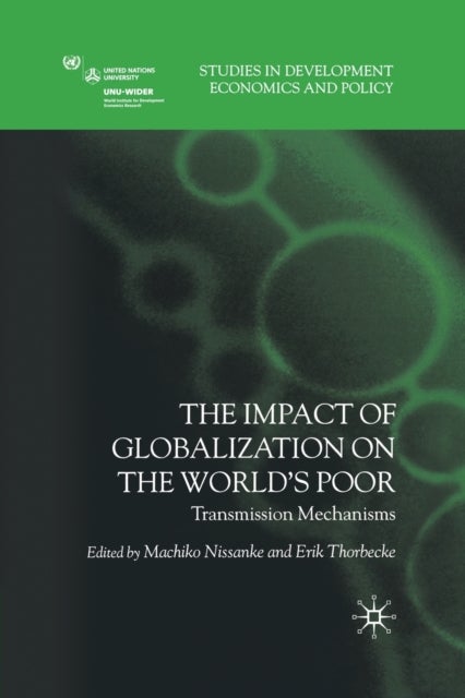 The Impact of Globalization on the World's Poor - Transmission Mechanisms