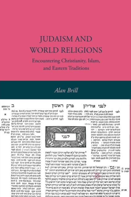 Judaism and World Religions - Encountering Christianity, Islam, and Eastern Traditions