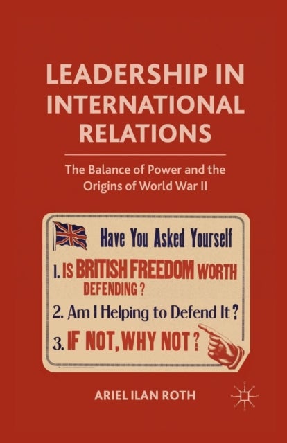 Leadership in International Relations - The Balance of Power and the Origins of World War II