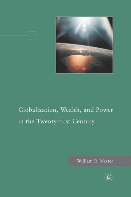 Globalization, Wealth, and Power in the Twenty-first Century