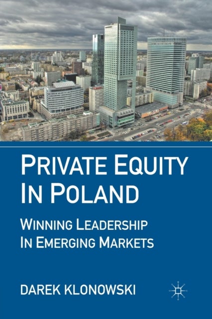 Private Equity in Poland - Winning Leadership in Emerging Markets