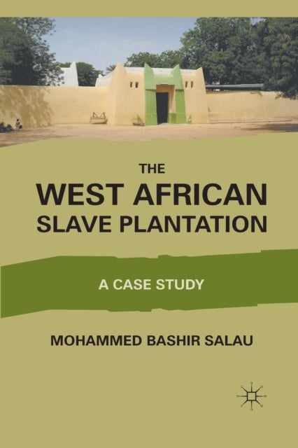 The West African Slave Plantation - A Case Study