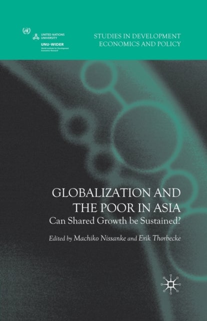 Globalization and the Poor in Asia - Can Shared Growth be Sustained?