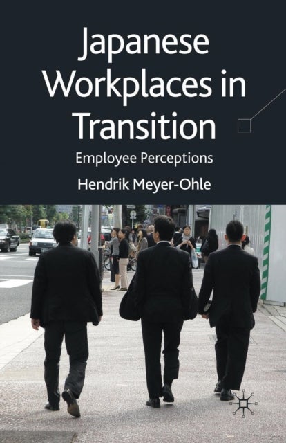 Japanese Workplaces in Transition - Employee Perceptions