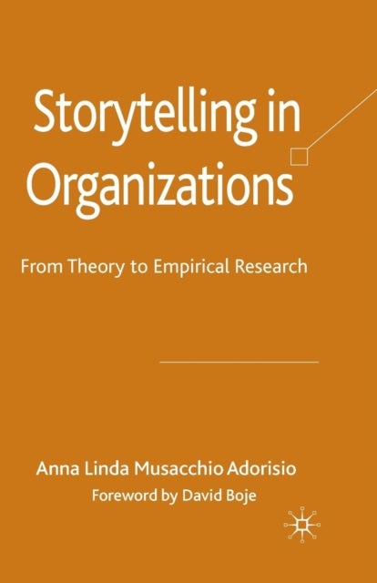 Storytelling in Organizations - From Theory to Empirical Research