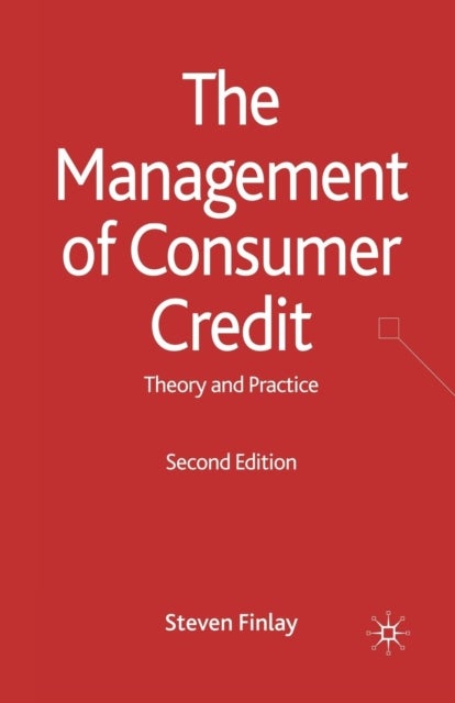 The Management of Consumer Credit - Theory and Practice