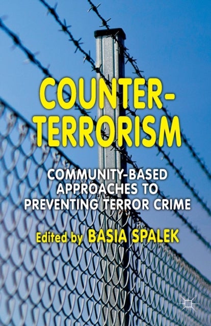 Counter-Terrorism - Community-Based Approaches to Preventing Terror Crime