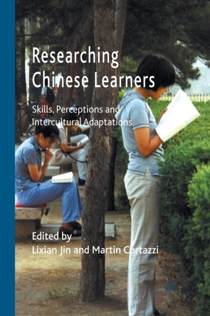 Researching Chinese Learners - Skills, Perceptions and Intercultural Adaptations