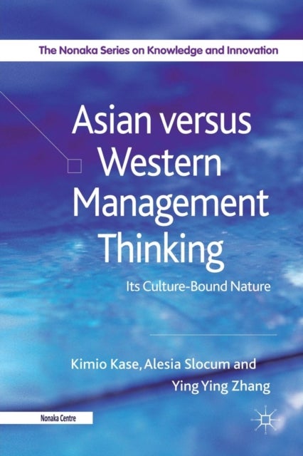 Asian versus Western Management Thinking - Its Culture-Bound Nature