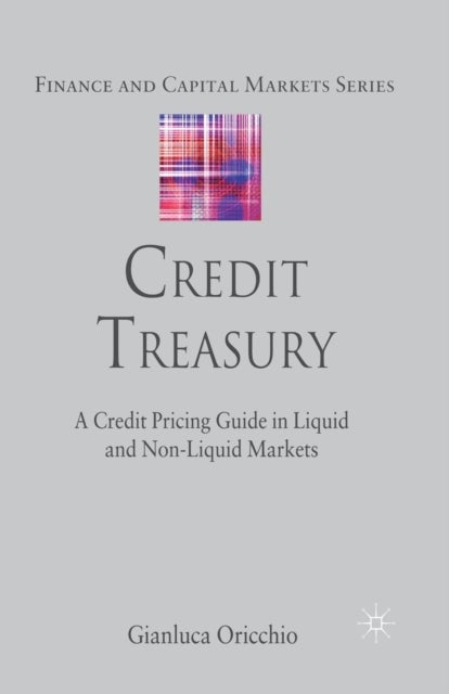 Credit Treasury - A Credit Pricing Guide in Liquid and Non-Liquid Markets