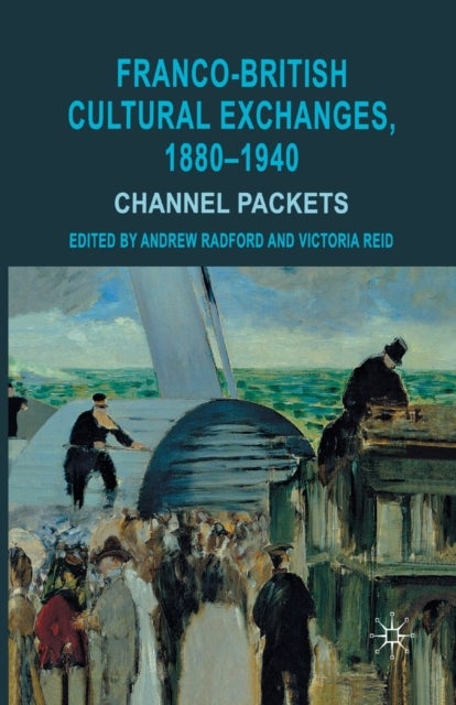 Franco-British Cultural Exchanges, 1880-1940 - Channel Packets