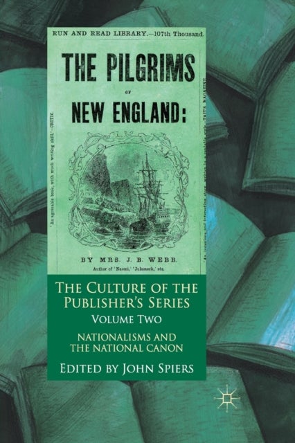 The Culture of the Publisher's Series, Volume 2 - Nationalisms and the National Canon