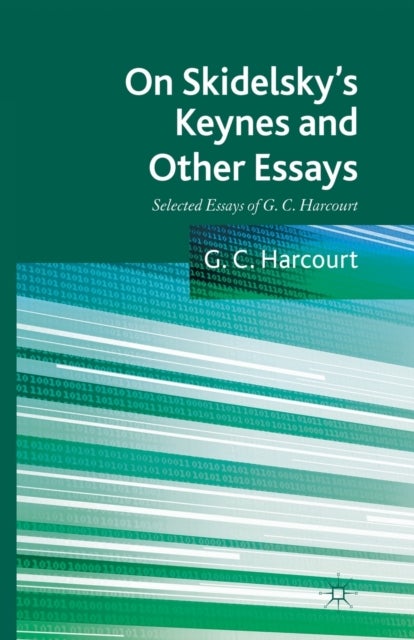 On Skidelsky's Keynes and Other Essays - Selected Essays of G. C. Harcourt