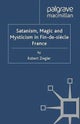 Satanism, Magic and Mysticism in Fin-de-siecle France